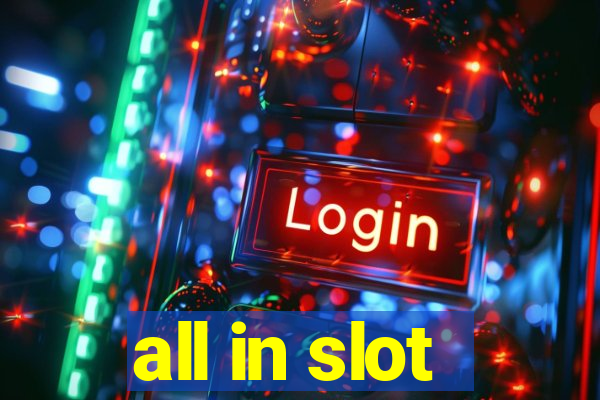 all in slot