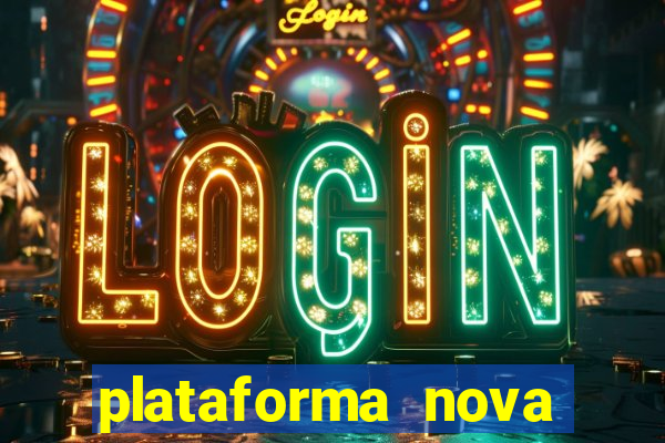 plataforma nova lan莽ada hoje bet