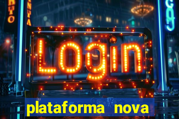 plataforma nova lan莽ada hoje bet