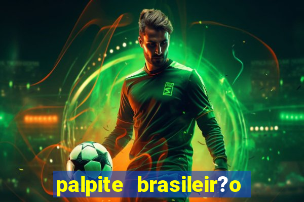 palpite brasileir?o série a 2024