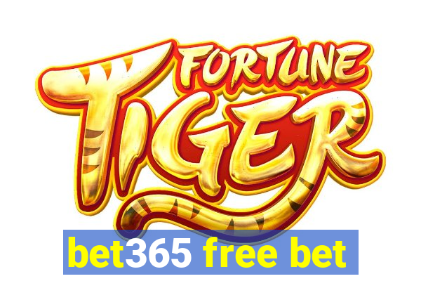 bet365 free bet