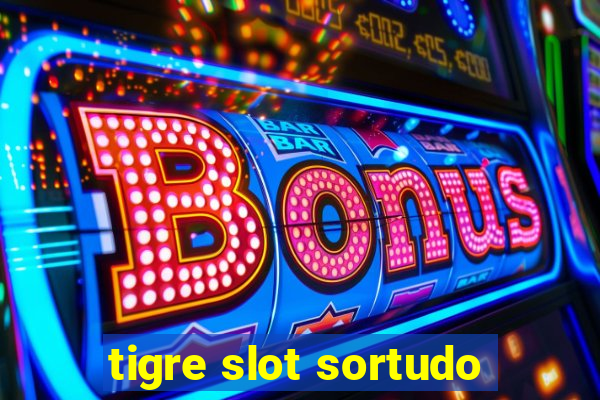 tigre slot sortudo