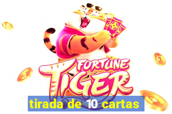 tirada de 10 cartas