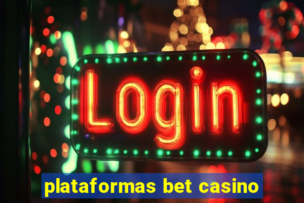 plataformas bet casino