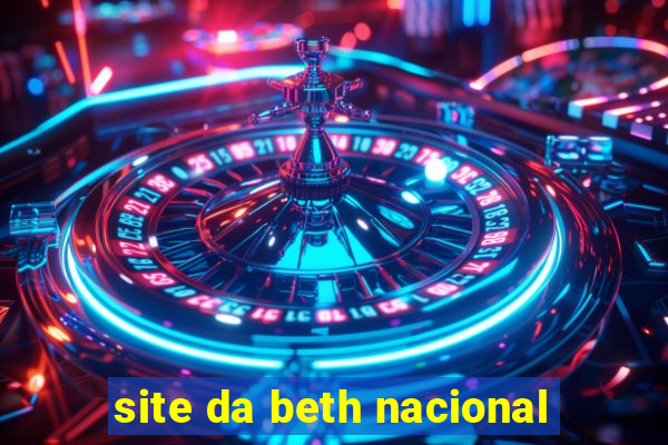 site da beth nacional