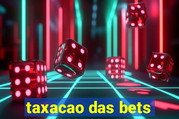 taxacao das bets