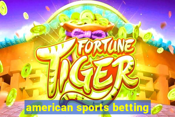 american sports betting