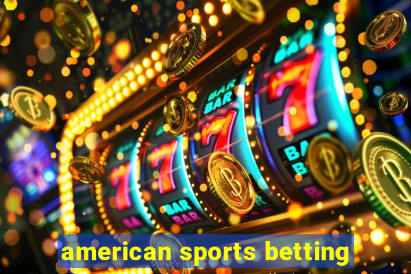 american sports betting