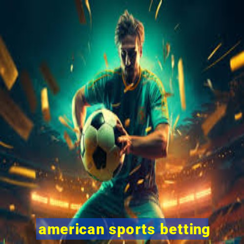 american sports betting