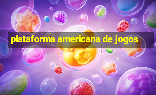 plataforma americana de jogos