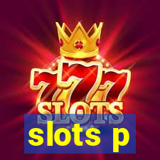 slots p