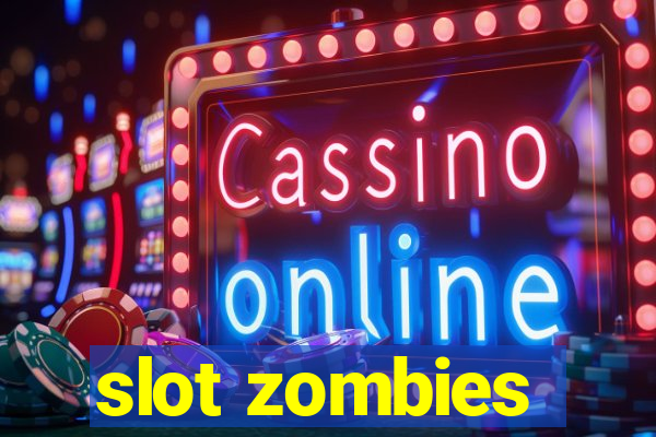 slot zombies