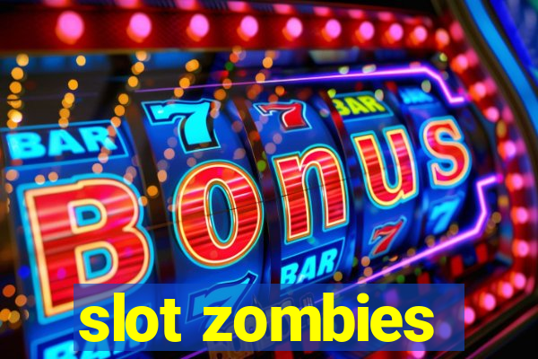 slot zombies