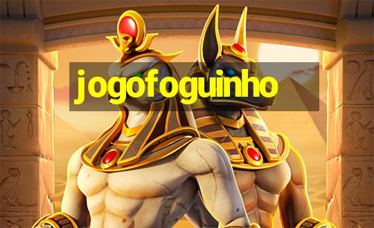 jogofoguinho