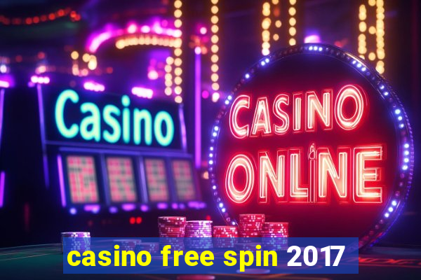 casino free spin 2017