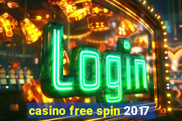 casino free spin 2017