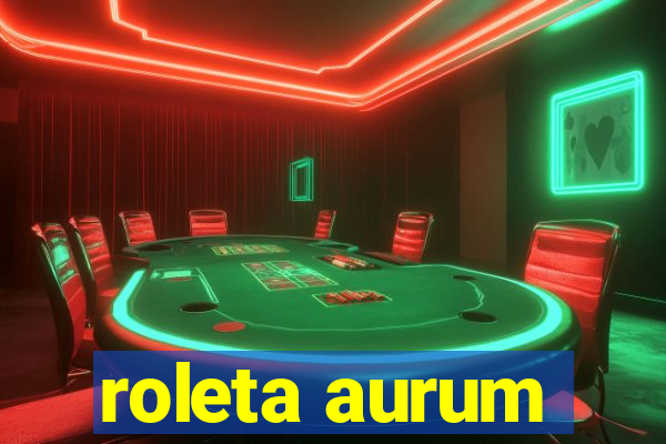 roleta aurum