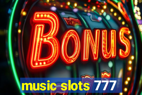 music slots 777