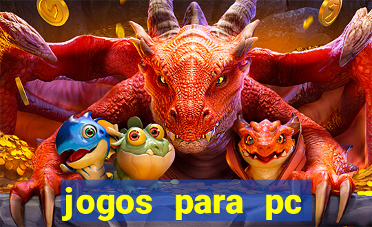 jogos para pc gratis windows 7