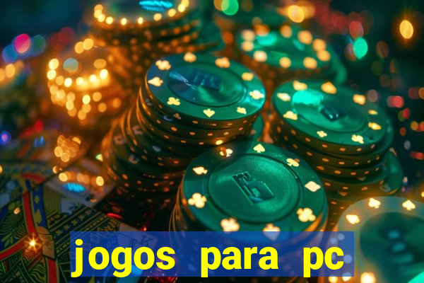 jogos para pc gratis windows 7