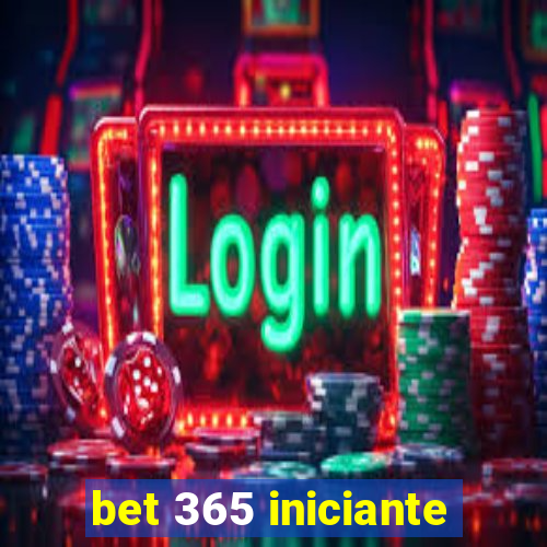 bet 365 iniciante