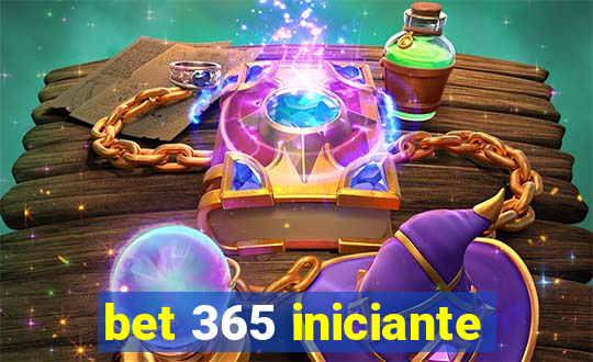 bet 365 iniciante