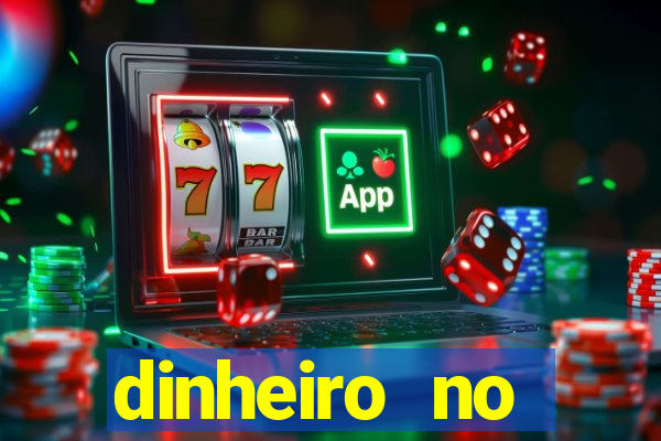 dinheiro no cadastro cassino