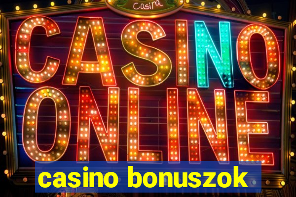 casino bonuszok