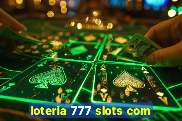 loteria 777 slots com