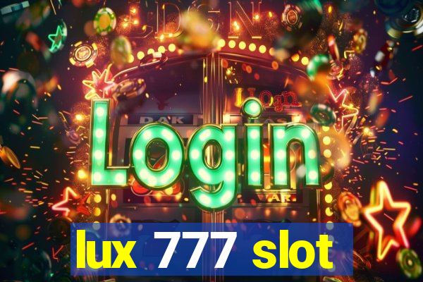 lux 777 slot