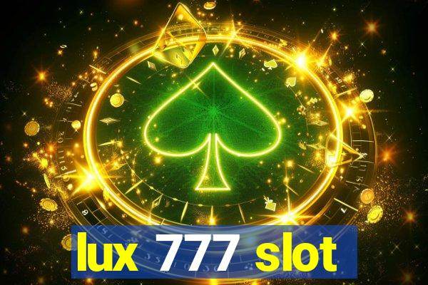 lux 777 slot