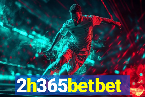 2h365betbet