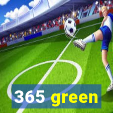 365 green