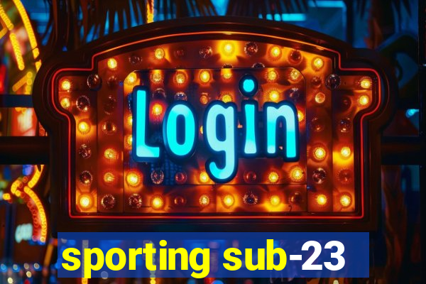 sporting sub-23