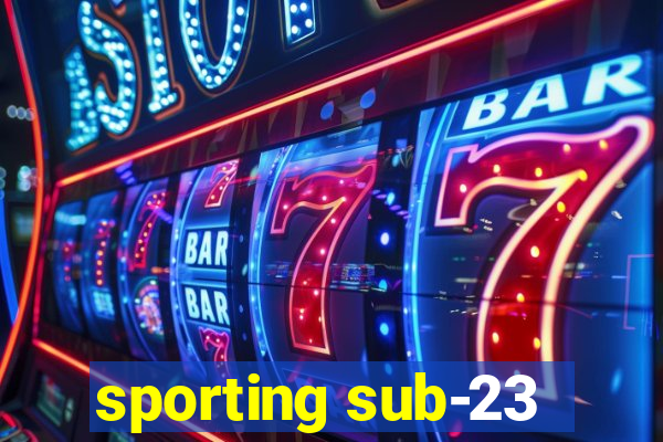 sporting sub-23