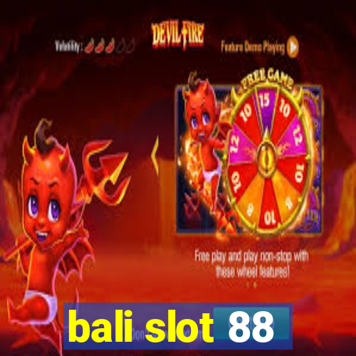 bali slot 88