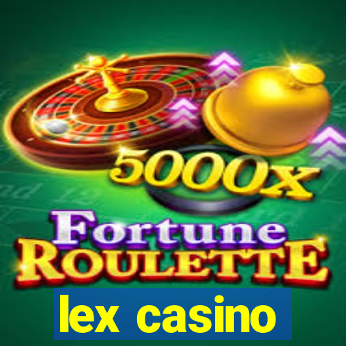 lex casino