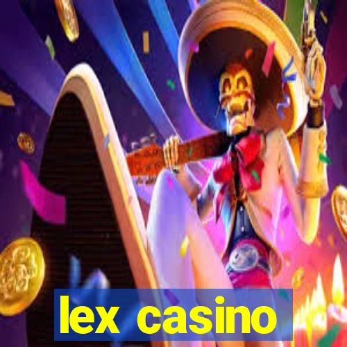 lex casino