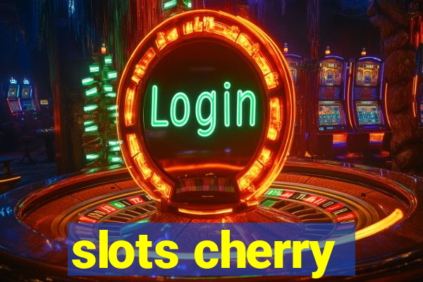 slots cherry