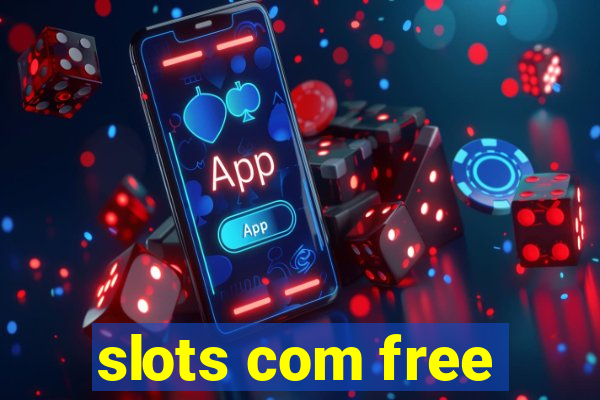 slots com free