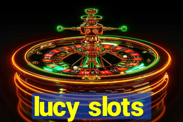 lucy slots