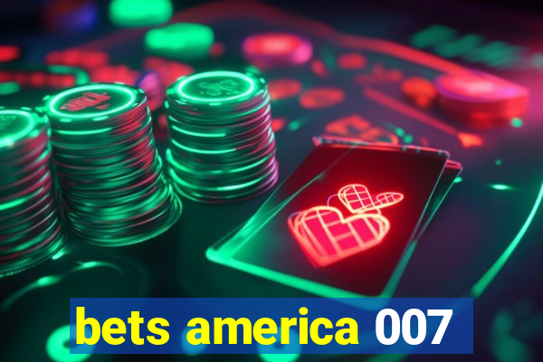 bets america 007