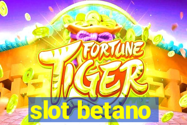 slot betano