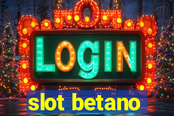 slot betano