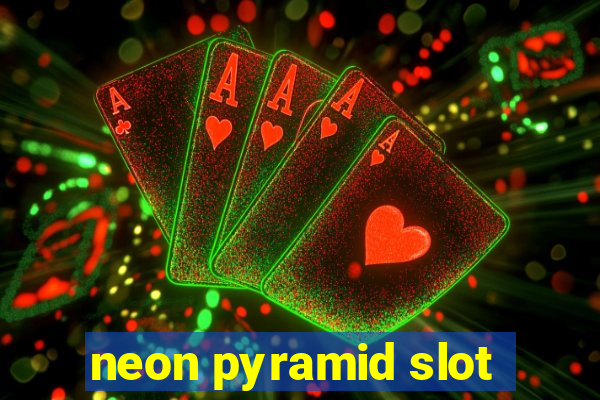 neon pyramid slot