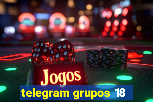 telegram grupos 18