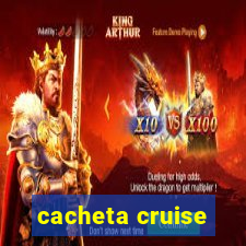 cacheta cruise