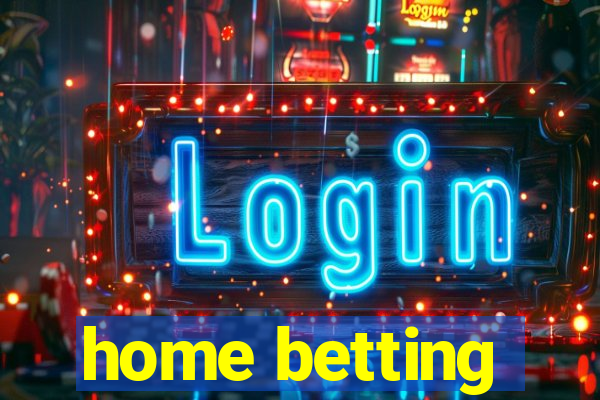 home betting