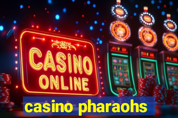 casino pharaohs