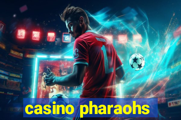 casino pharaohs